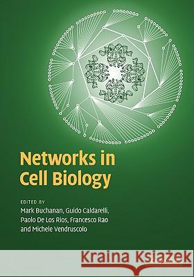 Networks in Cell Biology  9780521882736 Cambridge University Press