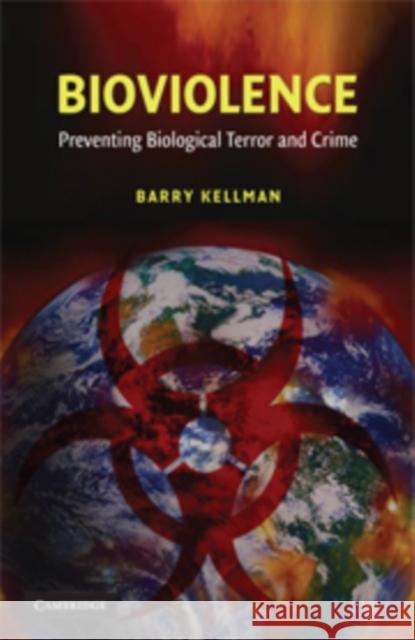 Bioviolence Kellman, Barry 9780521883252 Cambridge University Press