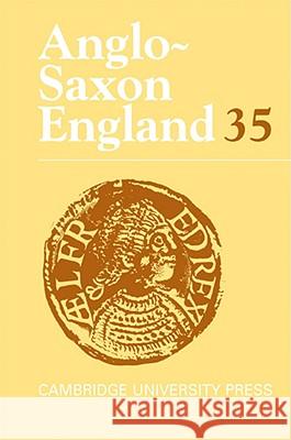 Anglo-Saxon England: Volume 35 Malcolm Godden (University of Oxford), Simon Keynes (University of Cambridge) 9780521883429 Cambridge University Press