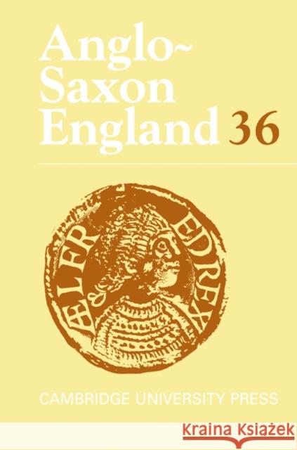 Anglo-Saxon England: Volume 36 Malcolm Godden (University of Oxford), Simon Keynes (University of Cambridge) 9780521883436 Cambridge University Press