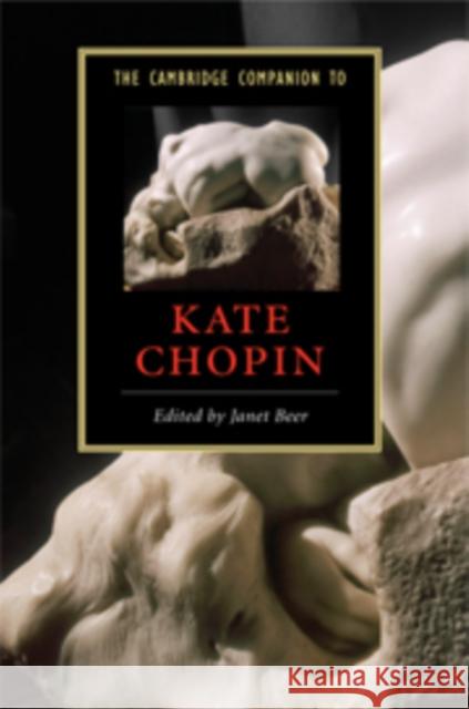The Cambridge Companion to Kate Chopin Janet Beer 9780521883443