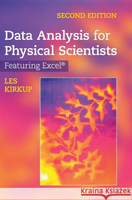 Data Analysis for Physical Scientists: Featuring Excel(r) Kirkup, Les 9780521883726 0