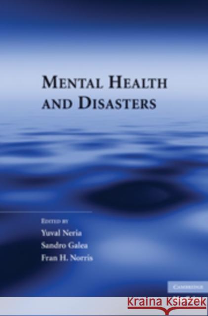 Mental Health and Disasters Yuval Neria 9780521883870 0