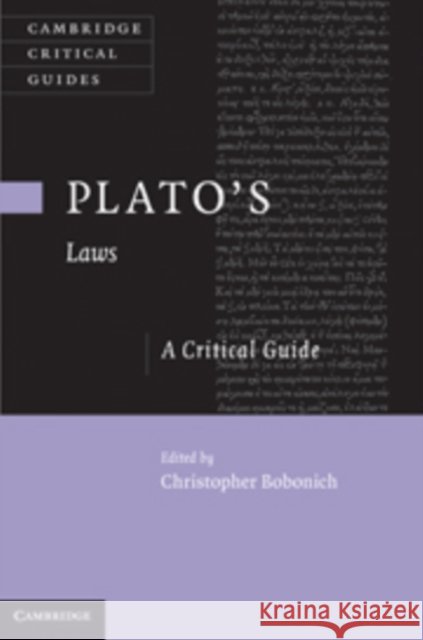 Plato's Laws: A Critical Guide Bobonich, Christopher 9780521884631 0