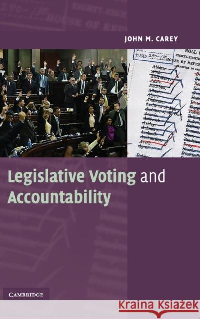 Legislative Voting and Accountability John M. Carey 9780521884938 Cambridge University Press