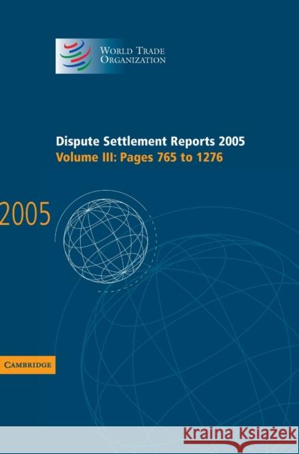 Dispute Settlement Reports 2005 World Trade Organization 9780521885454