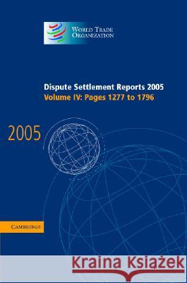 Dispute Settlement Reports 2005 World Trade Organization 9780521885461