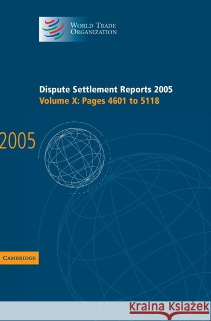 Dispute Settlement Reports 2005 World Trade Organization 9780521885522 CAMBRIDGE UNIVERSITY PRESS