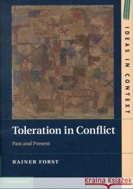 Toleration in Conflict Forst, Rainer 9780521885775 0