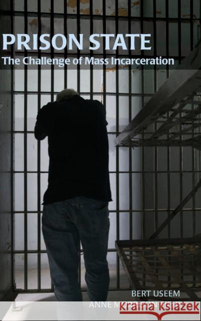 Prison State Useem, Bert 9780521885850 Cambridge University Press