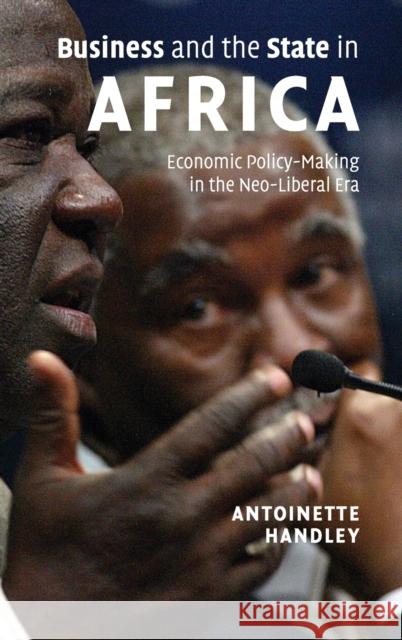 Business and the State in Africa Handley, Antoinette 9780521886055 Cambridge University Press