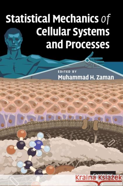 Statistical Mechanics of Cellular Systems and Processes  9780521886086 CAMBRIDGE UNIVERSITY PRESS