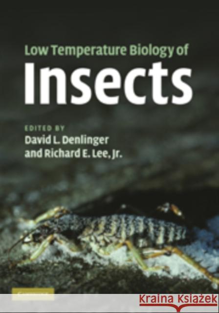 Low Temperature Biology of Insects David Denlinger 9780521886352