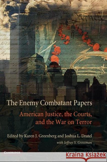 The Enemy Combatant Papers Greenberg, Karen J. 9780521886475 Cambridge University Press