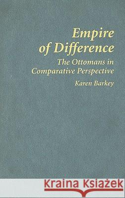 Empire of Difference Barkey, Karen 9780521887403 Cambridge University Press