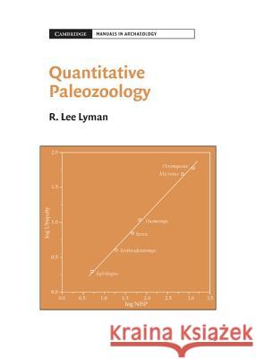 Quantitative Paleozoology R. Lee Lyman 9780521887496 Cambridge University Press