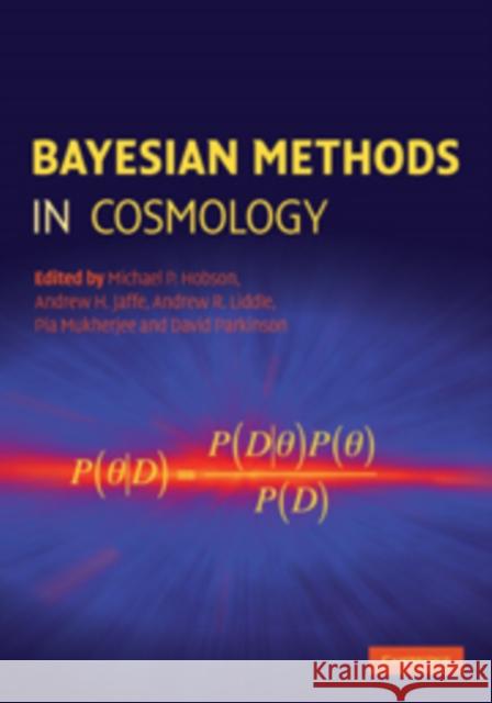 Bayesian Methods in Cosmology Michael P Hobson 9780521887946