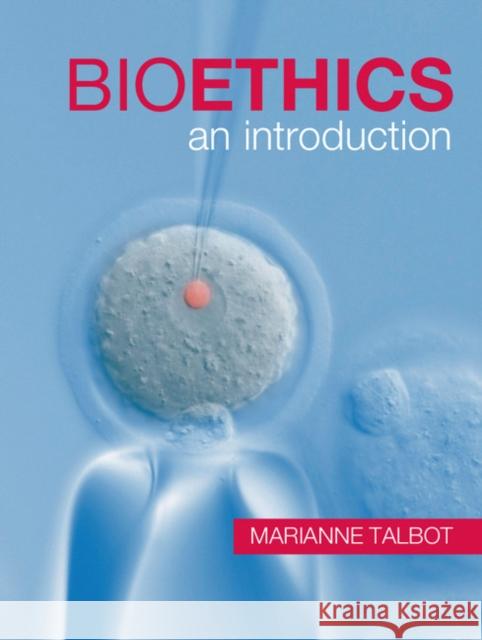 Bioethics: An Introduction Talbot, Marianne 9780521888332