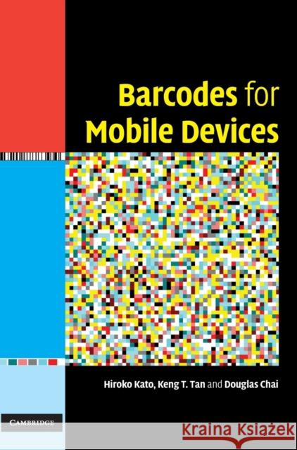 Barcodes for Mobile Devices Hiroko Kato 9780521888394 0
