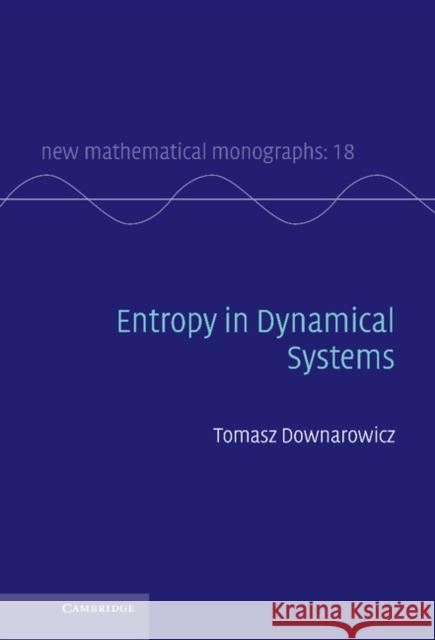 Entropy in Dynamical Systems Tomasz Downarowicz 9780521888851 Cambridge University Press