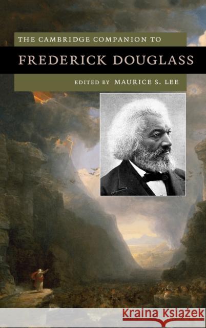 The Cambridge Companion to Frederick Douglass Maurice S. Lee 9780521889230 Cambridge University Press