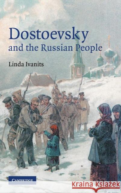 Dostoevsky and the Russian People Linda J. Ivanits 9780521889933 Cambridge University Press