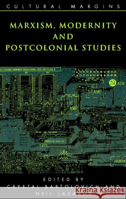 Marxism, Modernity and Postcolonial Studies Crystal Bartolovich Neil Lazarus Timothy Brennan 9780521890595