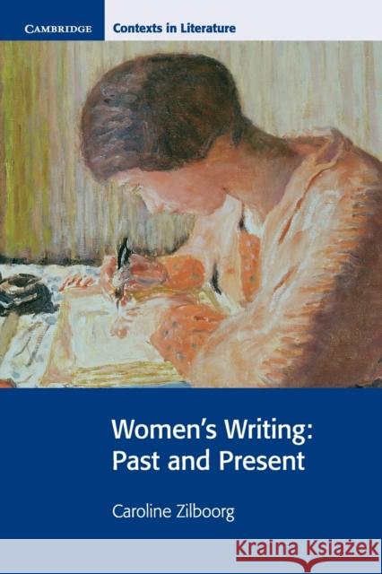 Women's Writing: Past and Present Zilboorg, Caroline 9780521891264