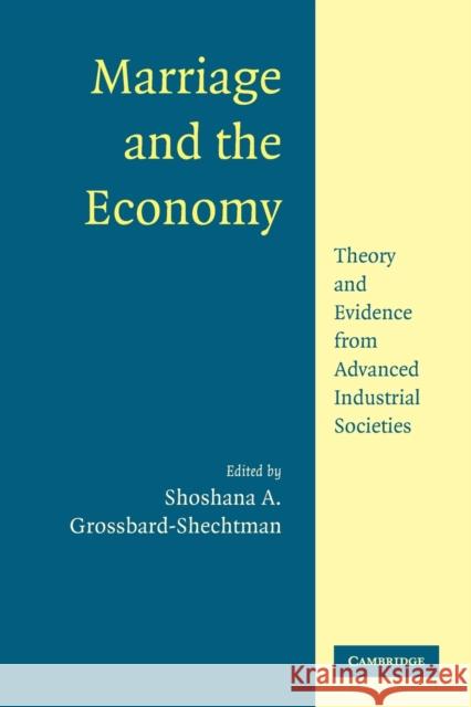 Marriage and the Economy Grossbard, Shoshana A. 9780521891431