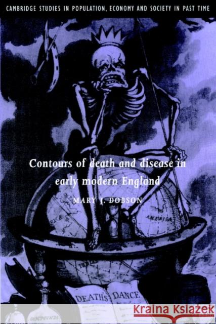 Contours of Death and Disease in Early Modern England Mary J. Dobson Richard Smith Jan d 9780521892889 Cambridge University Press