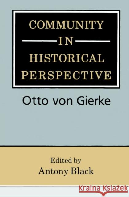 Community in Historical Perspective Otto Von Gierke Antony Black Mary Fischer 9780521893237 Cambridge University Press