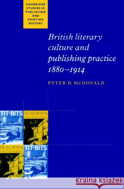 British Literary Culture and Publishing Practice, 1880-1914 Peter D. McDonald Terry Belanger David McKitterick 9780521893947