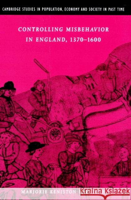 Controlling Misbehavior in England, 1370-1600 Marjorie Keniston McIntosh Richard Smith Jan d 9780521894043 Cambridge University Press