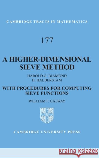 A Higher-Dimensional Sieve Method Diamond, Harold G. 9780521894876 CAMBRIDGE UNIVERSITY PRESS