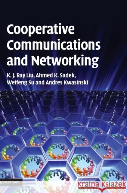 Cooperative Communications and Networking K J Ray Liu 9780521895132 0