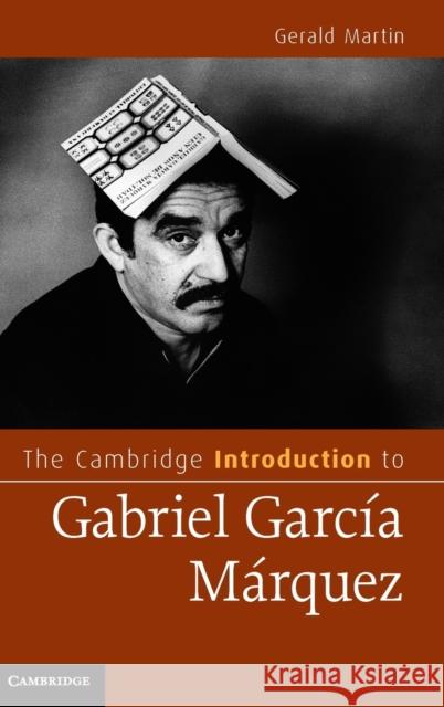 The Cambridge Introduction to Gabriel García Márquez Martin, Gerald 9780521895613 Cambridge University Press