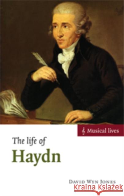 The Life of Haydn David Wyn Jones David Wy 9780521895743 Cambridge University Press