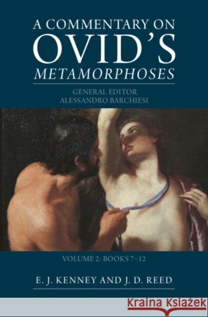 A Commentary on Ovid's Metamorphoses: Volume 2, Books 7-12  9780521895804 Cambridge University Press