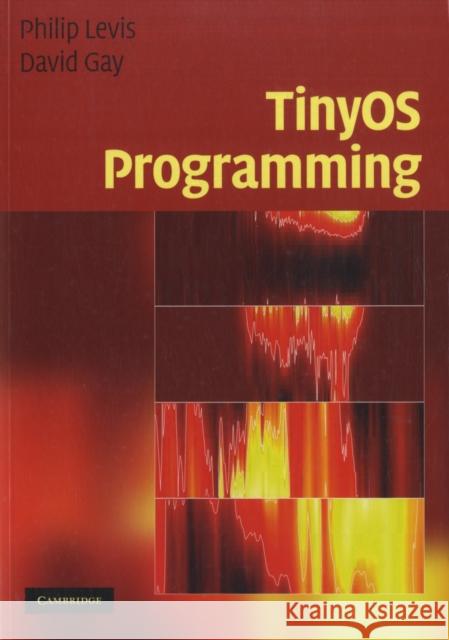 TinyOS Programming Philip Levis 9780521896061 0