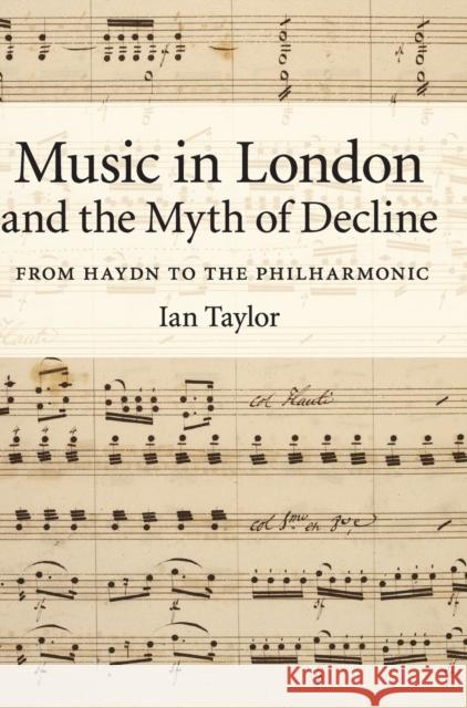 Music in London and the Myth of Decline Taylor, Ian 9780521896092 0