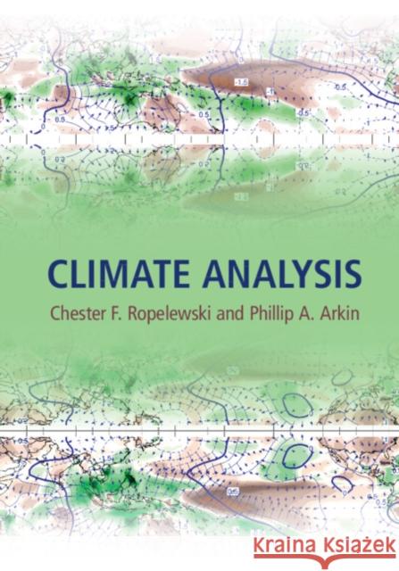Climate Analysis Chester F. Ropelewski Phillip A. Arkin 9780521896160 Cambridge University Press