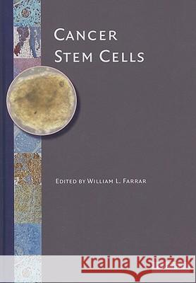 Cancer Stem Cells William L. Farrar 9780521896283 Cambridge University Press