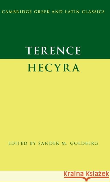 Terence: Hecyra Sander M. Goldberg   9780521896924 Cambridge University Press