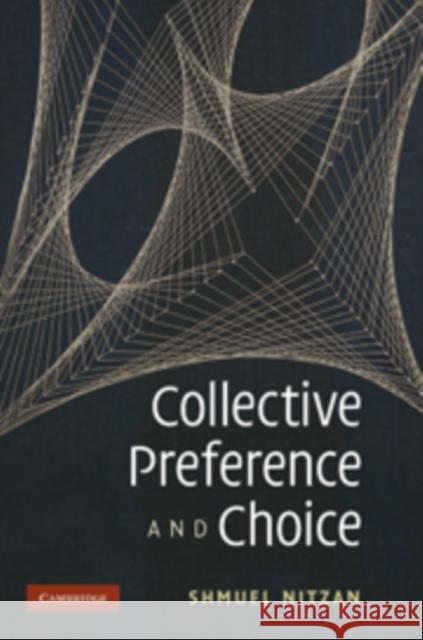 Collective Preference and Choice Shmuel Nitzan 9780521897259 Cambridge University Press