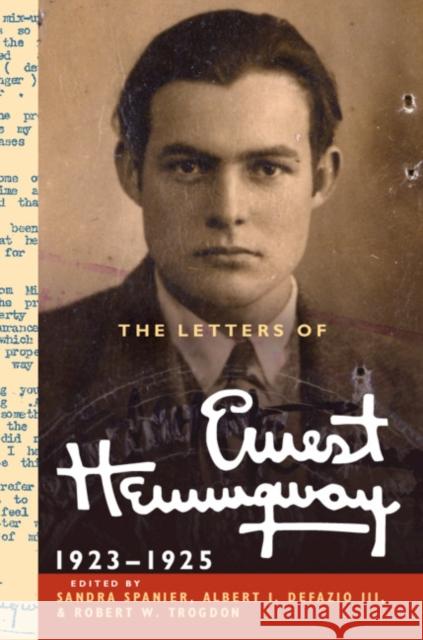 The Letters of Ernest Hemingway: Volume 2, 1923-1925 Ernest Hemingway Sandra Spanier Albert J. Defazi 9780521897341