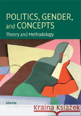 Politics, Gender, and Concepts: Theory and Methodology Gary Goertz (University of Arizona), Amy G. Mazur (Washington State University) 9780521897761 Cambridge University Press