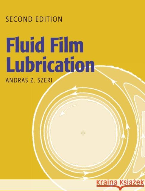 Fluid Film Lubrication 2nd Edition Szeri, Andras Z. 9780521898232