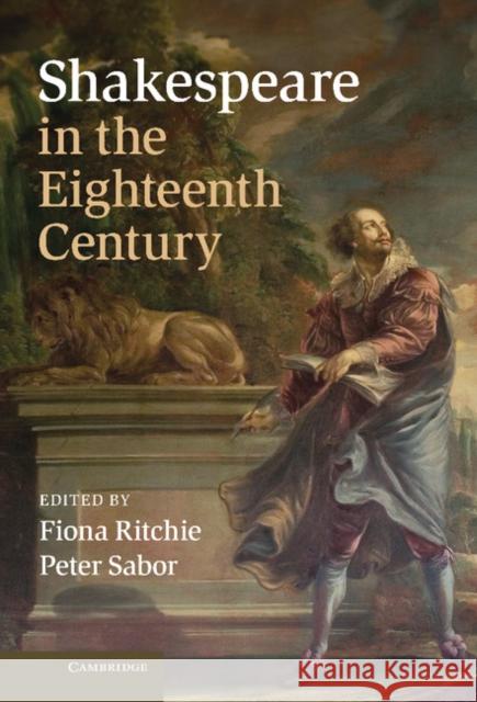 Shakespeare in the Eighteenth Century Fiona Ritchie 9780521898607