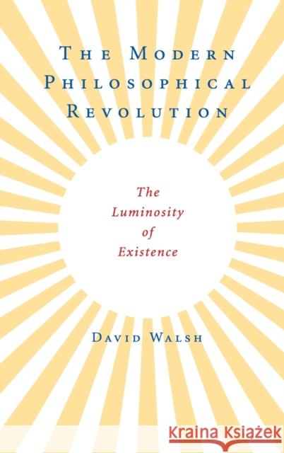The Modern Philosophical Revolution Walsh, David 9780521898959