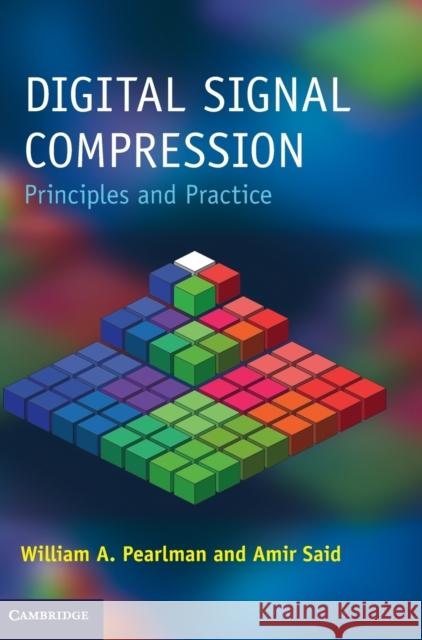 Digital Signal Compression: Principles and Practice Pearlman, William A. 9780521899826 Cambridge University Press